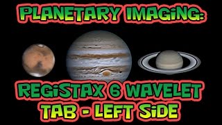 Planetary Imaging  RegiStax 6 Wavelet Tab Left Side [upl. by Cottle23]