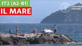 Italiano per stranieri  Paesaggi il mare A2B1 [upl. by Euqinemod]