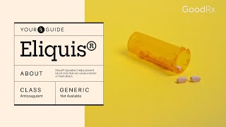 Eliquis Apixaban  How It Works How to Take It and Side Effects  GoodRx [upl. by Herb]