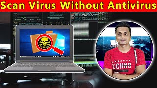 How To Scan Virus Without Antivirus  Bina Antivirus Ke Computer Se Virus Kaise Hataye  In Hindi [upl. by Blessington136]