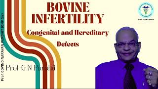 Bovine Infertility amp Congenital Defects  Causes Diagnosis amp Management by GNP Sir [upl. by Massarelli496]