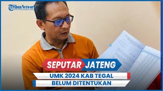 Pengajuan UMK 2024 Kab Tegal Belum Ditentukan Agus Setiap Tahun Ada Kenaikan [upl. by Abbottson]