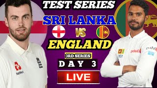 🔴LIVE England Vs Sri Lanlka day 3 3rd Test 2024 live  ENG VS SL 3RD TEST DAY 3 LIVE [upl. by Natsirt]