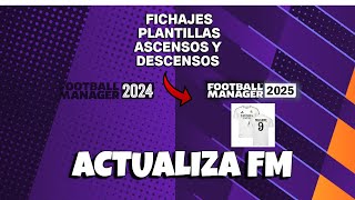 ACTUALIZA tu FM24  FICHAJES ASCENSOS Y DESCENSOS PLANTILLAS [upl. by Clabo]