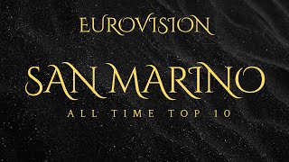 Eurovision San Marino My all time top 10 20082024 [upl. by Yar187]