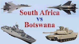 South Africa vs Botswana Military Comparison 2017 [upl. by Alieka]