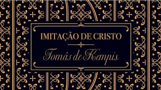 Imitação de Cristo  Livro Primeiro  C8 [upl. by Jenny]