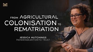 From Agricultural Colonisation to Rematriation  Jessica Hutchings Papawhakaritorito Trust [upl. by Nyroc]