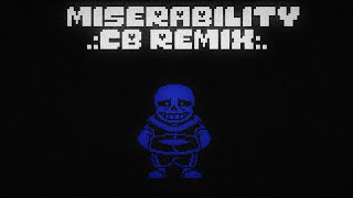 Miserability CB Remix [upl. by Ahseenat]