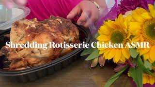 Shredding Rotisserie Chicken ASMR [upl. by Llednahs]