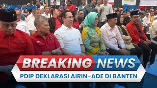 🔴BREAKING NEWS AirinAde Dideklarasikan PDIP untuk Pilkada Banten Seusai Tak Dapat Tiket Golkar [upl. by Nivat713]