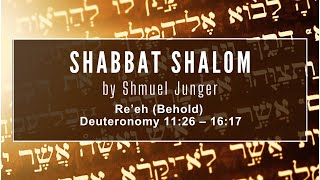 Re’eh Behold Deuteronomy 1126 – 1617  Shabbat Shalom with Shmuel [upl. by Otilopih]