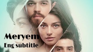 Meryem Ep 1 PART 6 Eng SUB [upl. by Eekram]