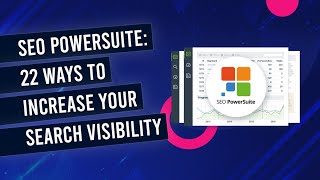 SEO Powersuite Review  22x Ways To Increase Your Search Visibility [upl. by Eeryk]