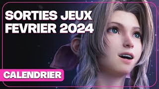 Toutes les SORTIES JEUX VIDEO FÉVRIER 2024 [upl. by Nappie]