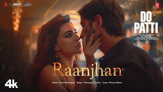 Do Patti Raanjhan Song Kriti Sanon Shaheer Sheikh  Parampara Tandon  SachetParamparaKausar M [upl. by Irafat744]