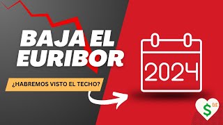 EURIBOR  PREVISIÓN PARA EL 2024  ¿Habrá Sorpresa [upl. by Hannaj]