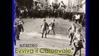 REMINO  EVVIVA IL CARNEVALE [upl. by Nada220]