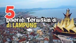 inilah 5 Daerah dengan penduduk MISKIN terbanyak di Lampung [upl. by Louisette673]