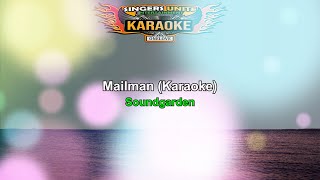 Soundgarden  Mailman Karaoke [upl. by Liartnod]