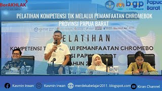 Pembukaan Pelatihan Kompetensi TIK Melalui Pemanfaatan Chromebook  BGP Papua Barat 2024 [upl. by Nofets]