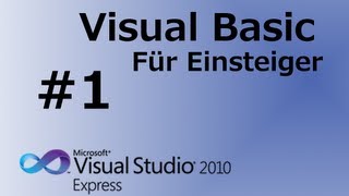 Visual Basic 2010 Tutorial für Anfänger 1 Erste Schritte [upl. by Qiratla]