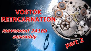 Vostok Amphibia movement assembly 2416b  PART 2 restoration reincarnation [upl. by Ayal]