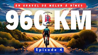 Gravel Épique de Melun à Nîmes  960 km dAventure et dHistoire [upl. by Millhon]