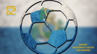 FSGC  Report Nazionale Calcio Repubblica di San Marino [upl. by Ebeneser402]