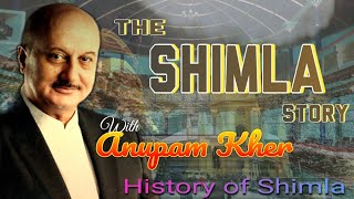 The Shimla StoryHistory of ShimlaAnupam KherHistory of himachal pradeshShimla Gaiety Theater [upl. by Hadias]