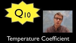 Q10  The Temperature Coefficient [upl. by Naibaf954]