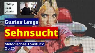 Gustav Lange Sehnsucht Melodisches Tonstück Op20 [upl. by Nahgam]