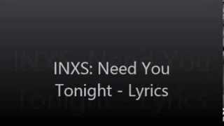 INXS Need You Tonight  Lyrics [upl. by Lorain]