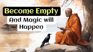 EMPTY YOUR MIND AND SEE MAGIC HAPPEN  Zen story  Buddhist story [upl. by Hauge408]