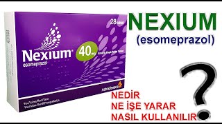 Nexium Tablet Nedir Niçin Kullanılır Nasıl Kullanılır Yan Etkileri Nelerdir [upl. by Baker113]