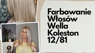 💛 Farbowanie Włosów Blond w Domu  Farba Wella Koleston 1281 🤷‍♀️ [upl. by Yetnruoc]