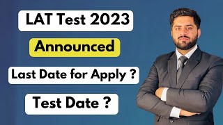 LAT TEST ANNOUNCED LAT Test November 2023 Last Date Test Date Preparation [upl. by Leba]