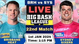 Live Brisbane Heat vs Sydney Sixers  BRH vs SYS Live 22nd Match T20 Big Bash League 202324 [upl. by Alessig]