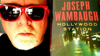 HOLLYWOOD STATION  Joseph Wambaugh  Book Review  Brian Lee Durfee spoiler free [upl. by Adieno]