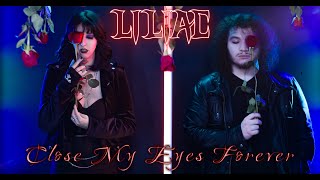 Close My Eyes Forever  Liliac feat Mercury Cross Official Cover Music Video [upl. by Jory]