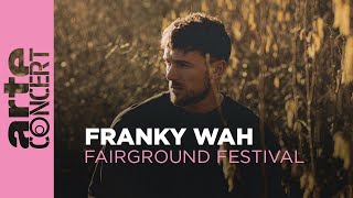 Franky Wah  Fairground Festival 2023  ARTE Concert [upl. by Sivrahc]