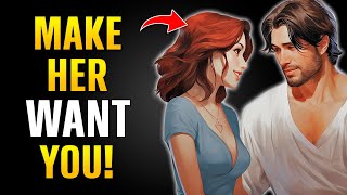 How to Make Her Want You More Than Any Other Guy [upl. by Jarrad601]