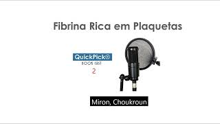 QuickPick BookCast  episodio 2  Fibrina Rica em Plaquetas [upl. by Ahsilek]