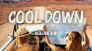 Kolohe Kai  Cool Down Lyrics [upl. by Ellette]