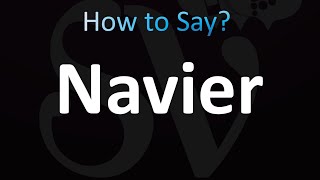 How to Pronounce Navier CORRECTLY [upl. by Annavaj952]