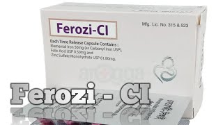 Ferozi  CI   Carbonyl iron Folic acid  Zinc sulfate  Ferozi  CI কিসের ঔষধ [upl. by Eugine]