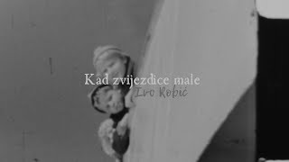 Ivo Robić  Kad zvijezdice male Official lyric video [upl. by Dijam]