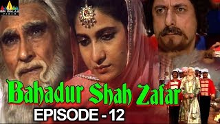 Bahadur Shah Zafar Episode  12  Hindi Tv Serials  Sri Balaji Video [upl. by Eedoj]