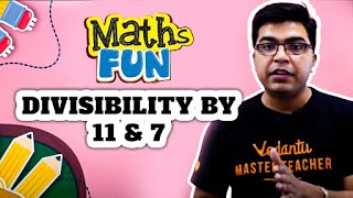 Maths Fun  Divisibility by 11 amp 7 [upl. by Gabrila]