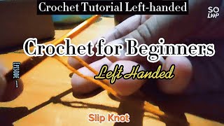 LeftHanded Crochet Tutorial Master the Slip Knot [upl. by Nnaeirrac]